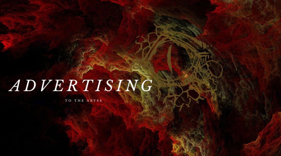 Advertising is the Abyss that Hell Gazes into